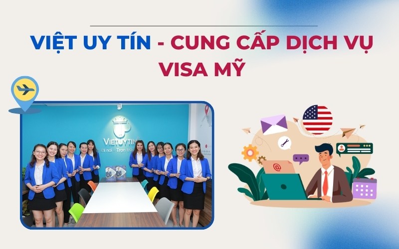 Việt Uy Tín chuyên cung cấp dịch vụ visa Mỹ