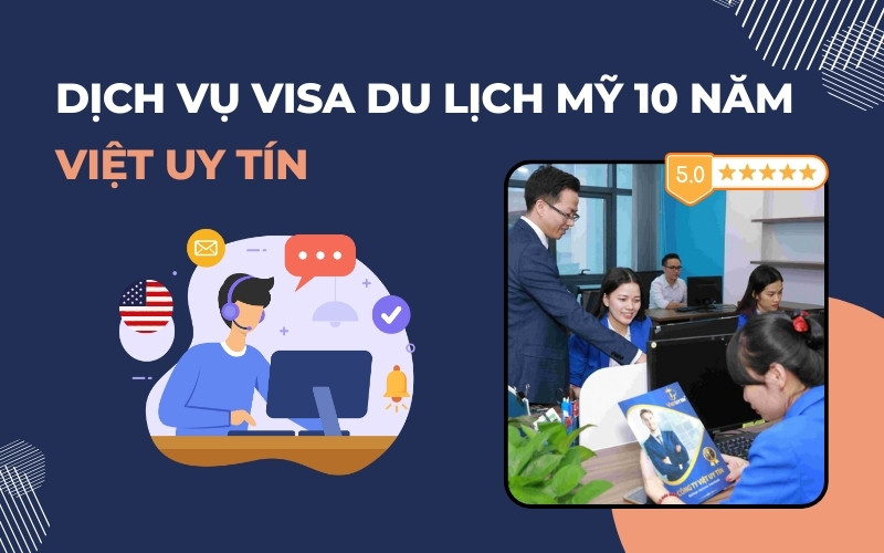Dịch vụ visa du lịch Mỹ 10 năm tại Việt Uy Tín