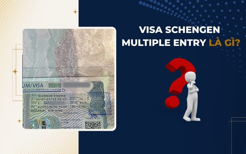 Visa Schengen Multiple Entry là gì