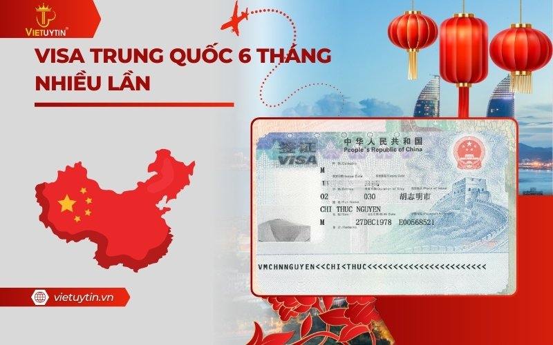 Visa Trung Quốc 6 tháng nhiều lần