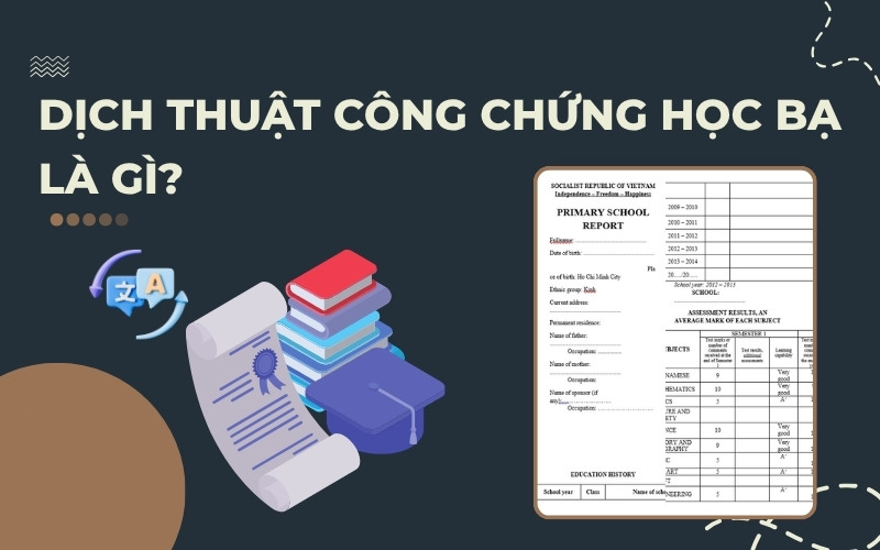 Dịch thuật công chứng học bạ là gì