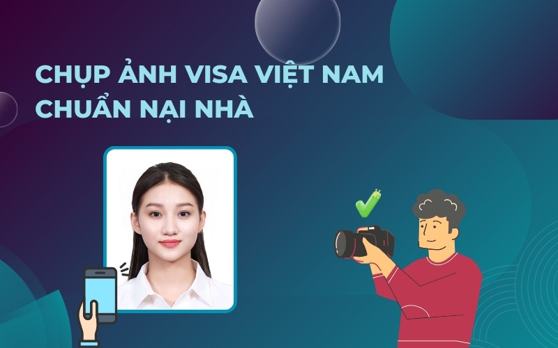 Chụp hình ảnh visa Việt Nam