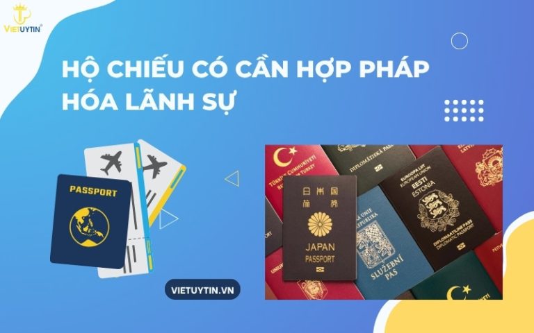 Hộ chiếu có cần hợp pháp hóa lãnh sự