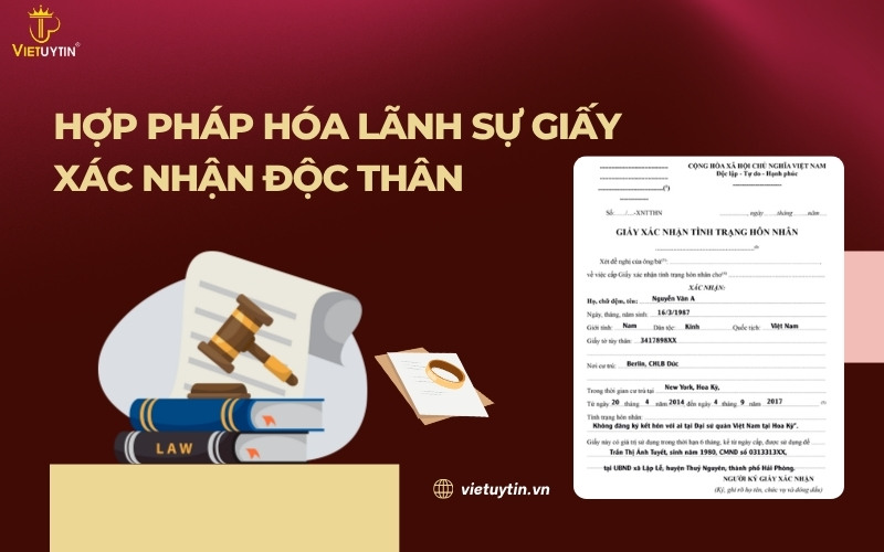 Hợp pháp hóa lãnh sự giấy xác nhận độc thân