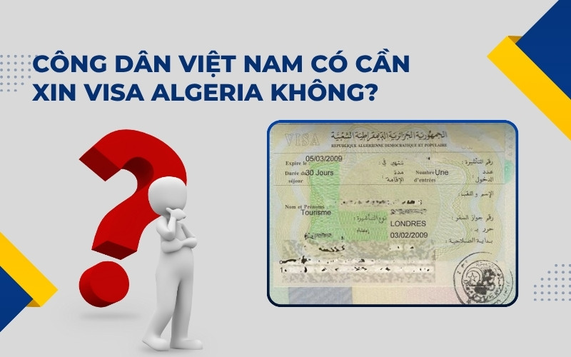 Cần xin visa Algeria không