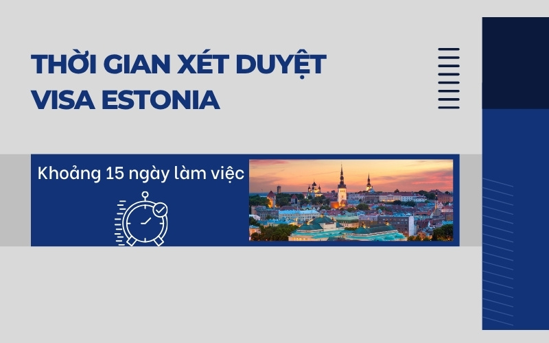 Thời gian xét duyệt visa Estonia